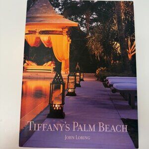 TIFFANY'S PALM BEACH By John Loring Hardcover New Florida Society Book